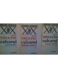 Alexei Tolstoi - Calvarul, 3 vol. (Editia: 1987)