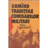 Urmand traditiile comisarilor militari