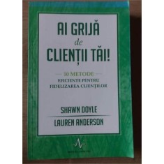 Ai grija de clientii tai! - Shawn Doyle, Lauren Anderson