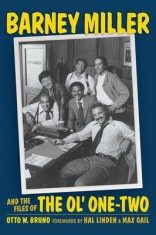 Barney Miller and the Files of the Ol&#039; One-Two (hardback)