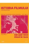 Istoria filmului. O introducere Vol.1: Din anii 1880 pana in 1945 - Kristin Thompson, David Bordwell, Jeff Smith