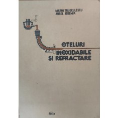 Oteluri Inoxidabile Si Refractare - M. Trusculescu Aurel Ieremia , G74