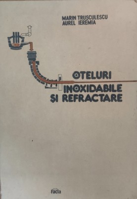Oteluri Inoxidabile Si Refractare - M. Trusculescu Aurel Ieremia , G74 foto