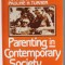 PARENTING IN CONTEMPORARY SOCIETY by TOMMIE J. HAMNER and PAULINE H. TURNER , 1985