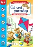 Activitati de poveste. Cei trei purcelusi. Carte cu autocolante