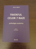 Cumpara ieftin Tratatul celor 7 raze: psihologie ezoterica (vol. 1, prima parte)