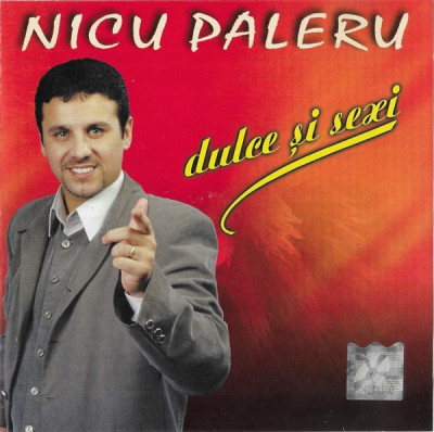 CD Nicu Paleru &amp;lrm;&amp;ndash; Dulce Și Sexy, original foto