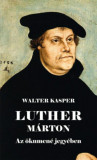 Luther M&aacute;rton - Az &ouml;kumen&eacute; jegy&eacute;ben - Walter Kasper