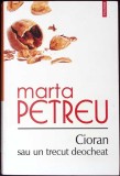 CIORAN SAU UN TRECUT DEOCHEAT-MARTA PETREU-358446