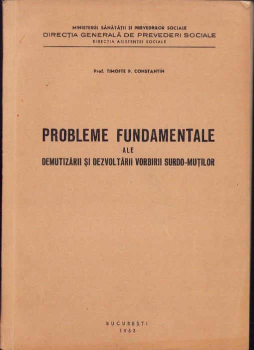 C6662 Probleme fundamentale ale demutizării și dezvoltării vorbirii surdo-muților de Timofte Constantin, 1962
