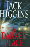 Jack Higgins - A Darker Place