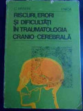 Riscuri Erori Si Dificultati In Traumatologia Cranio-cerebral - C.arseni I.nica ,544919, Militara