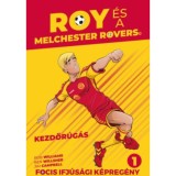 Roy &eacute;s a Melchester Rovers - Kezdőr&uacute;g&aacute;s