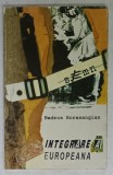 INTEGRAREA EUROPEANA de BEDROS HORASANGIAN , 1997 , DEDICATIE *