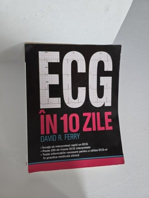 ECG &amp;icirc;n 10 zile - David R. Ferry foto