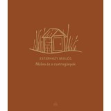 M&aacute;lna &eacute;s a csotrog&aacute;nyok - Esterh&aacute;zy Mikl&oacute;s