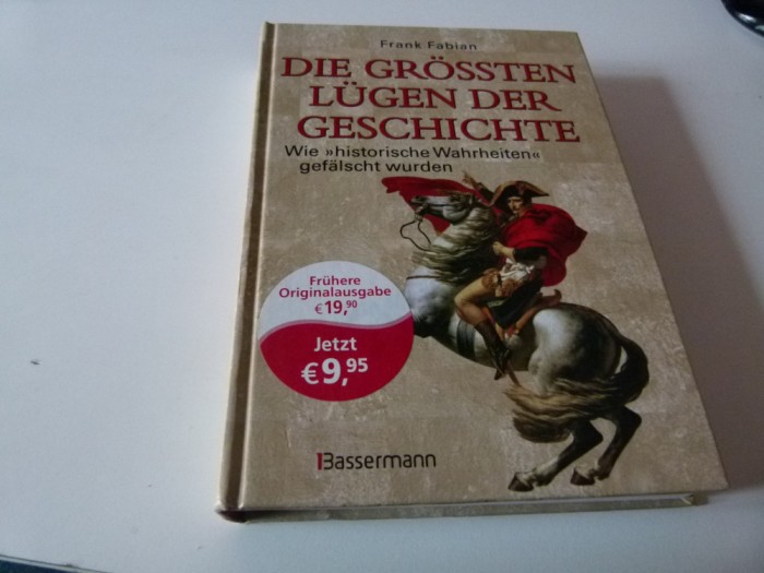 Die grossen Lugen der Geschichte