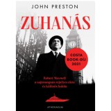 Zuhan&aacute;s - Robert Maxwell, a sajt&oacute;m&aacute;gn&aacute;s rejt&eacute;lyes &eacute;lete &eacute;s k&uuml;l&ouml;n&ouml;s hal&aacute;la - John Preston