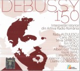 Claude Debussy - Debussy 150 (Interpretări Istorice Din Arhiva Radio Rom&acirc;nia), CD