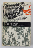 VITELUL DE AUR de ILF SI PETROV , 1965