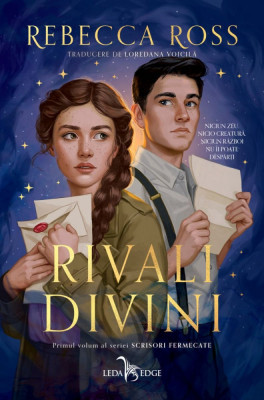 Rivali Divini (Vol. 1 Din Seria Scrisori Fermecate), Rebecca Ross - Editura Corint foto