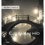 &Eacute;jszakai h&iacute;d - Győri L&aacute;szl&oacute;