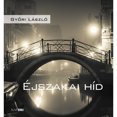 &amp;Eacute;jszakai h&amp;iacute;d - Győri L&amp;aacute;szl&amp;oacute; foto
