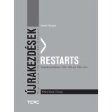 &Uacute;jrakezd&eacute;sek - Restarts - Magyar &eacute;p&iacute;t&eacute;szet 1956-1969 &eacute;s 1990-2010 k&ouml;z&ouml;tt - Kritikai &iacute;r&aacute;sok - Hungarian architecture 1956-1969 and 1990-2010 - Essays -