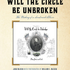 Will the Circle Be Unbroken: The Making of a Landmark Album