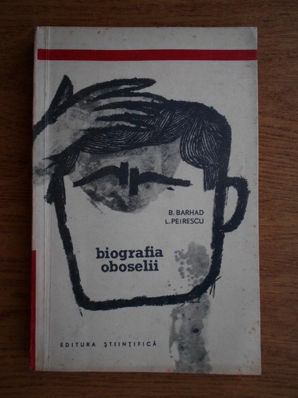 Bernard Barhad, Leonid Petrescu - Biografia oboselii (1966)