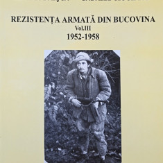 REZISTENTA ARMATA ANTICOMUNISTA DIN BUCOVINA VOL 3 1952 1958 MOTRESCU VATAMANIUC