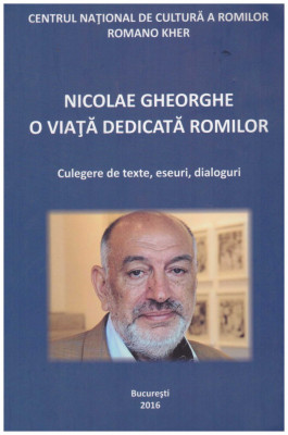 - Nicolae Gheorghe - o viata dedicata romilor. Culegere de texte, eseuri, dialoguri - 131288 foto
