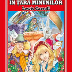 Alice in Tara Minunilor | Lewis Carroll