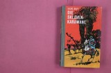 Karl May - Die Sklavenkarawane, Editura Bertelmann, 1966, Hardcover, 444 pagini, Carte straina Germana