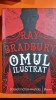 OMUL ILUSTRAT - RAY BRADBURY