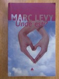 Marc Levy - Unde esti?