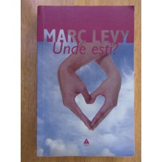 Marc Levy - Unde esti?