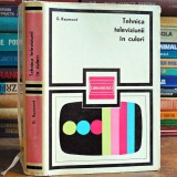 Tehnica Televiziunii &icirc;n Culori SECAM - G. Raymond - Seria Practică