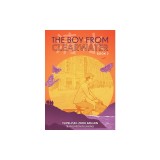 The Boy from Clearwater: Book 2