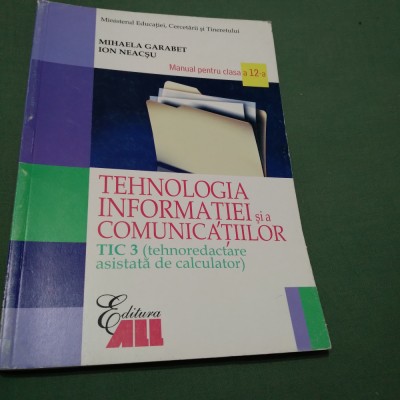 TEHNOLOGIA INFORMATIEI SI A COMUNICATIILOR TIC3 MANUAL CLASA XII MIHAELA GARABET foto