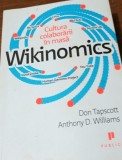 CULTURA COLABORARII IN MASA WIKINOMICS Don Tapscott