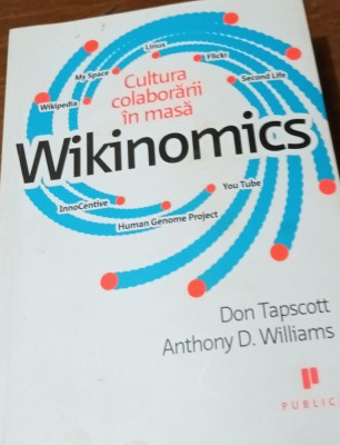 CULTURA COLABORARII IN MASA WIKINOMICS Don Tapscott foto