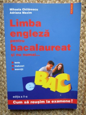 Limba engleza pentru bacalaureat si nu numai Mihaela Chilarescu,Adriana Maxim foto