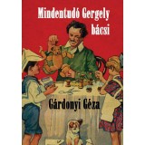 Mindentud&oacute; Gergely b&aacute;csi - G&aacute;rdonyi G&eacute;za