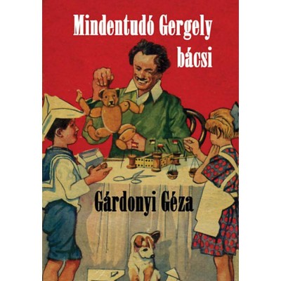 Mindentud&amp;oacute; Gergely b&amp;aacute;csi - G&amp;aacute;rdonyi G&amp;eacute;za foto