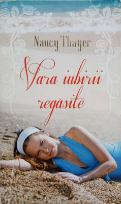 VARA IUBIRII REGASITE-NANCY THAYER-201003 foto