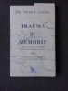 TRAUMA SI MEMORIE - PETER A. LEVINE