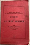 Etudes sur le cure Meslier - actes du Colloque International d Aix -en- Provence 1964