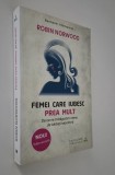Robin Norwood Femei care iubesc prea mult