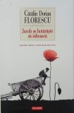 Jacob se hotaraste sa iubeasca - Catalin Dorian Florescu